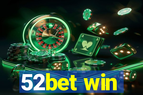 52bet win